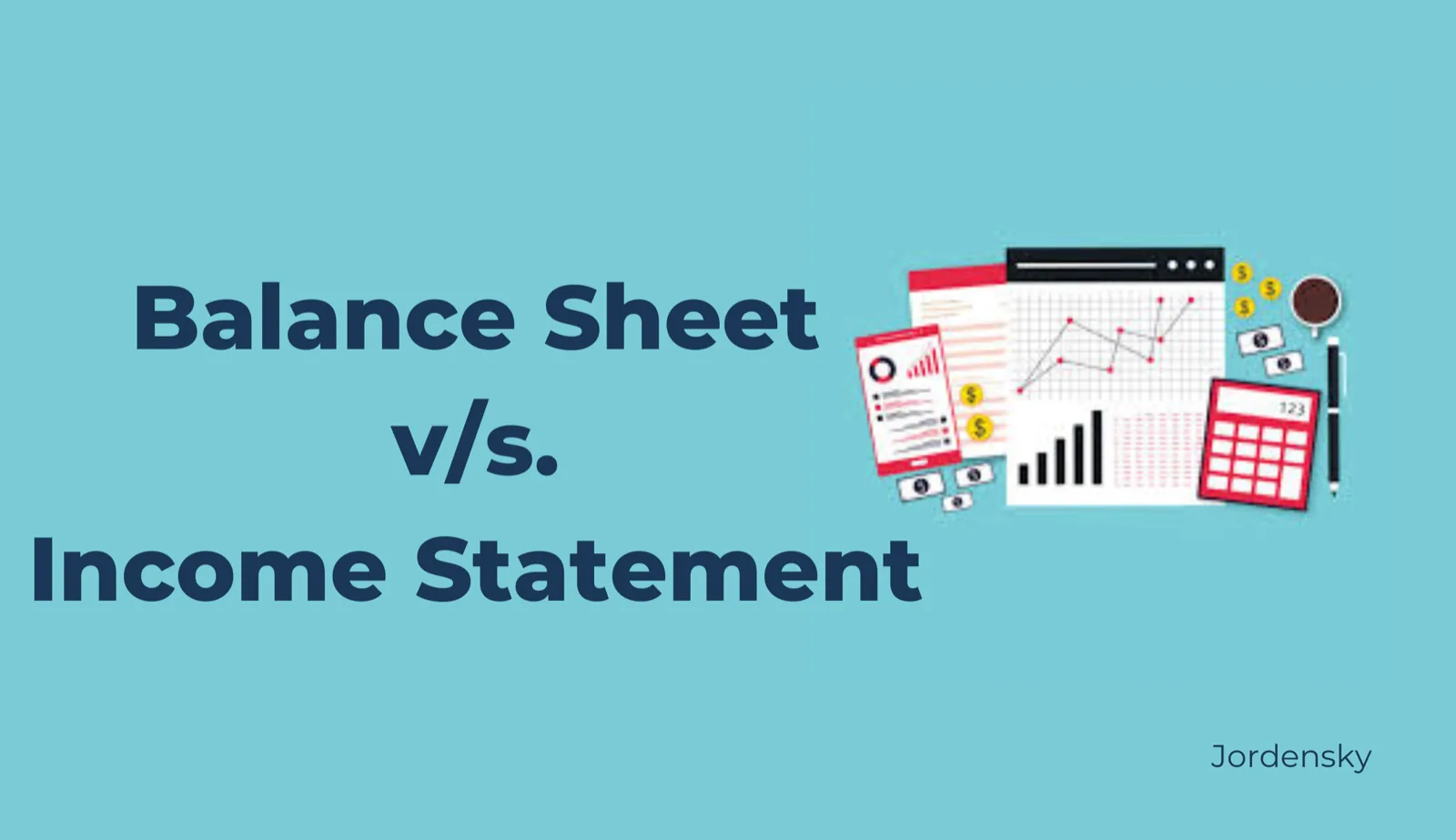 The Complete Guide to Difference Between a Balance Sheet And an Income Statement?