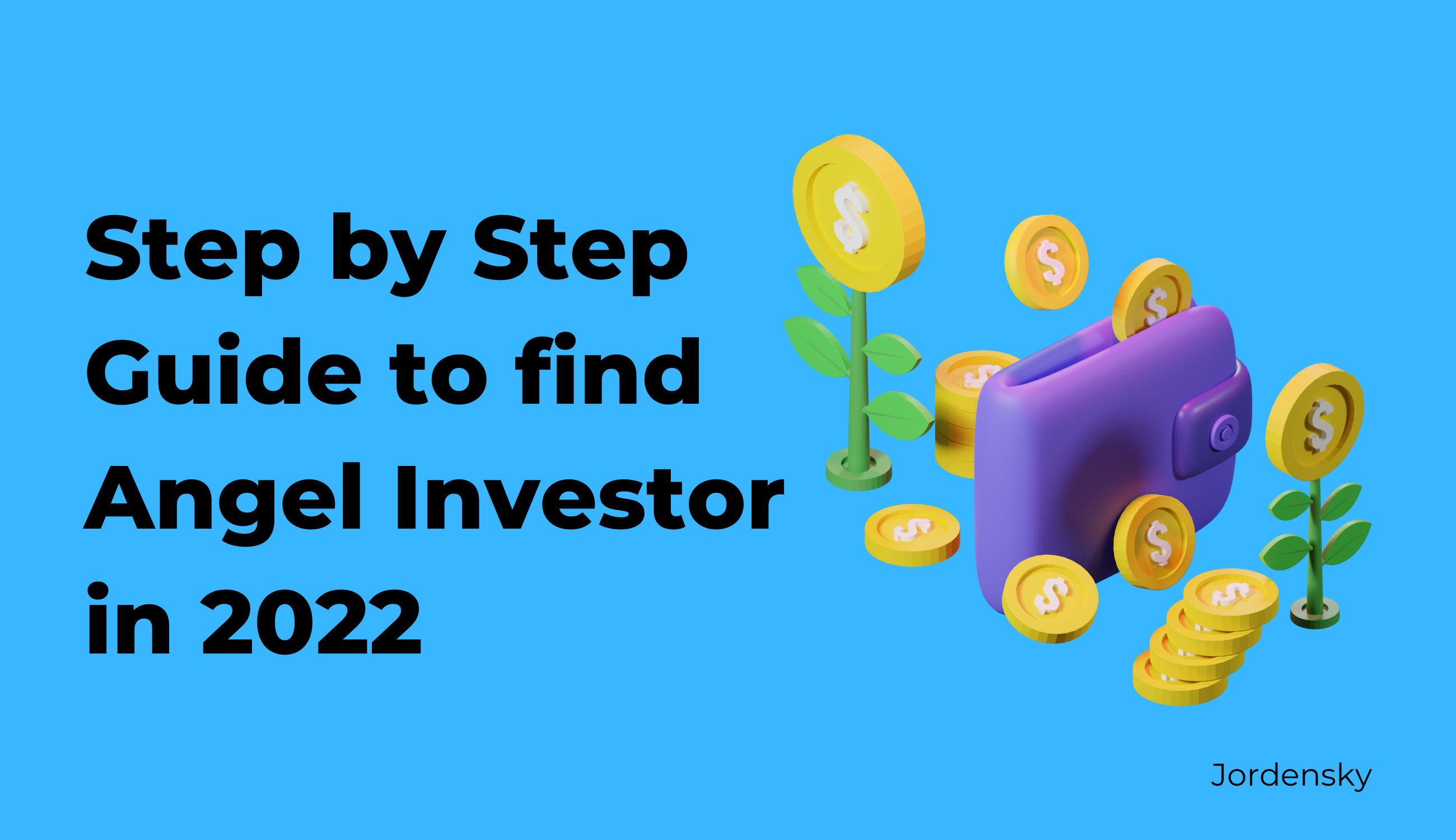 A Step-by-Step Guide to Approach Angel Investors for Your Startup in 2023