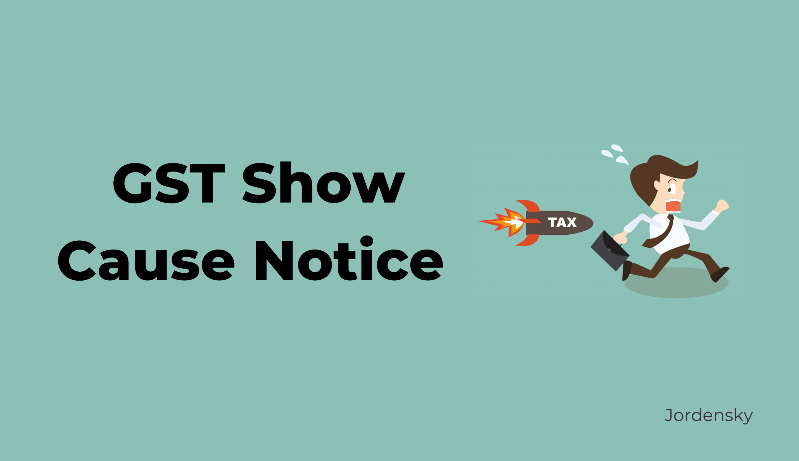 Complete Analysis on Show Cause notice under GST in India