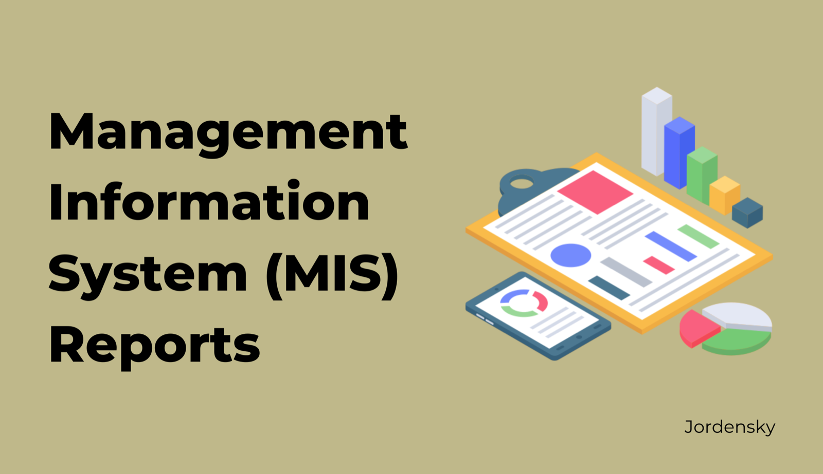 MIS Report : Definition, Type of MIS, Example and How to Prepare and Analyse MIS
