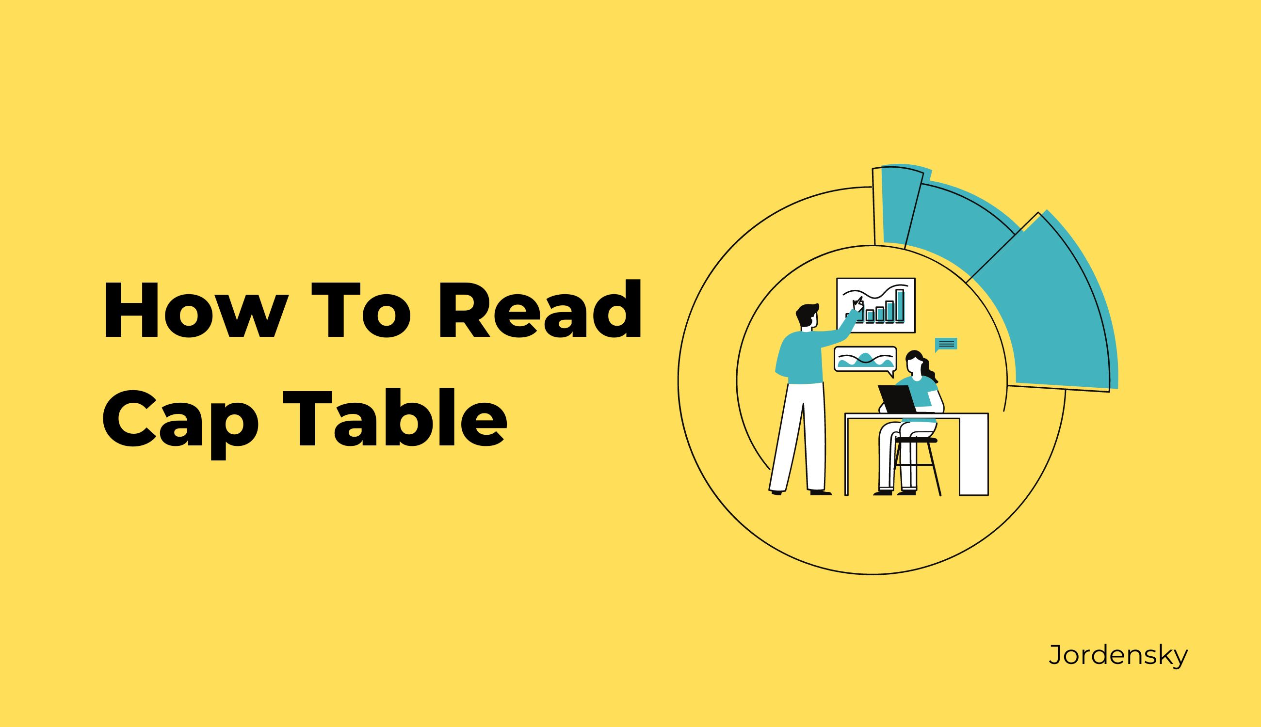 How To Read and Understand the Cap Table