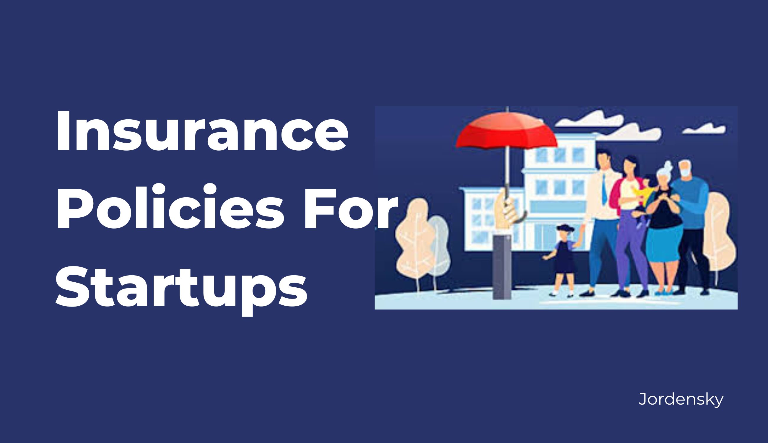 Complete Guide on Startup Insurance Policies in India