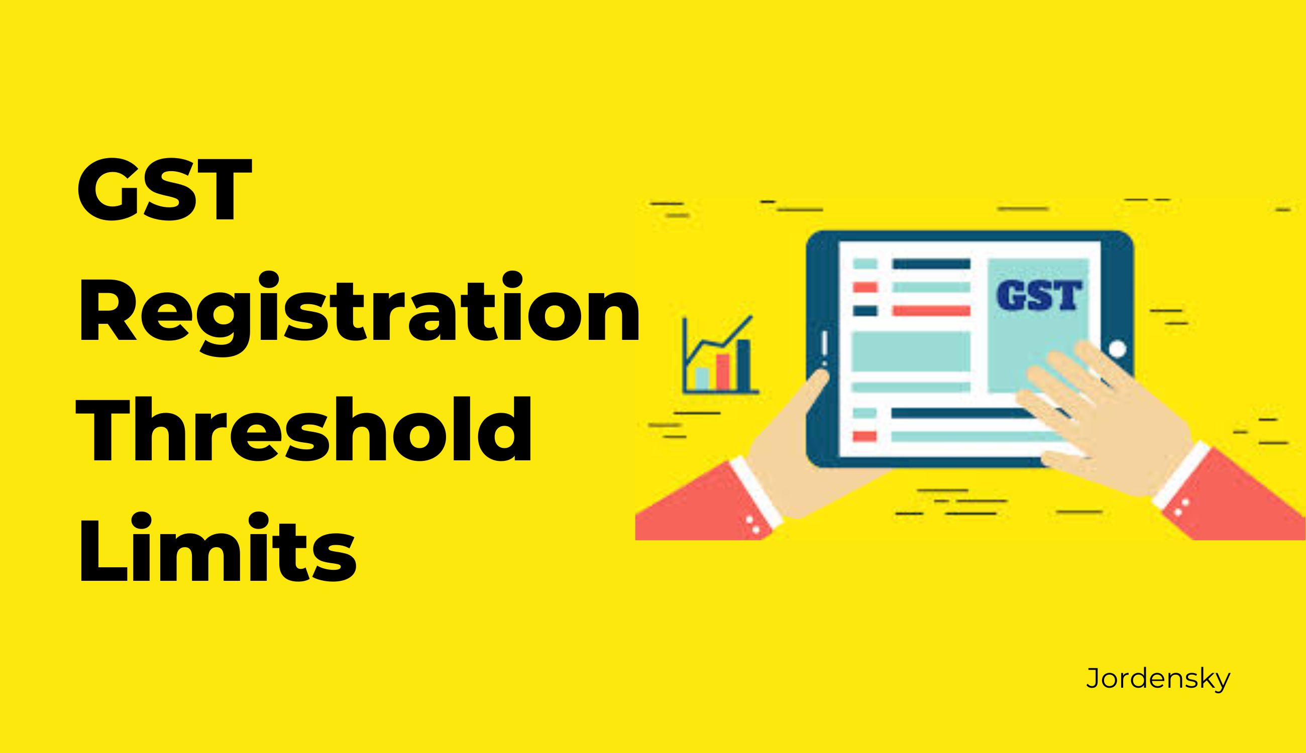 GST Registration Threshold Limits For Services