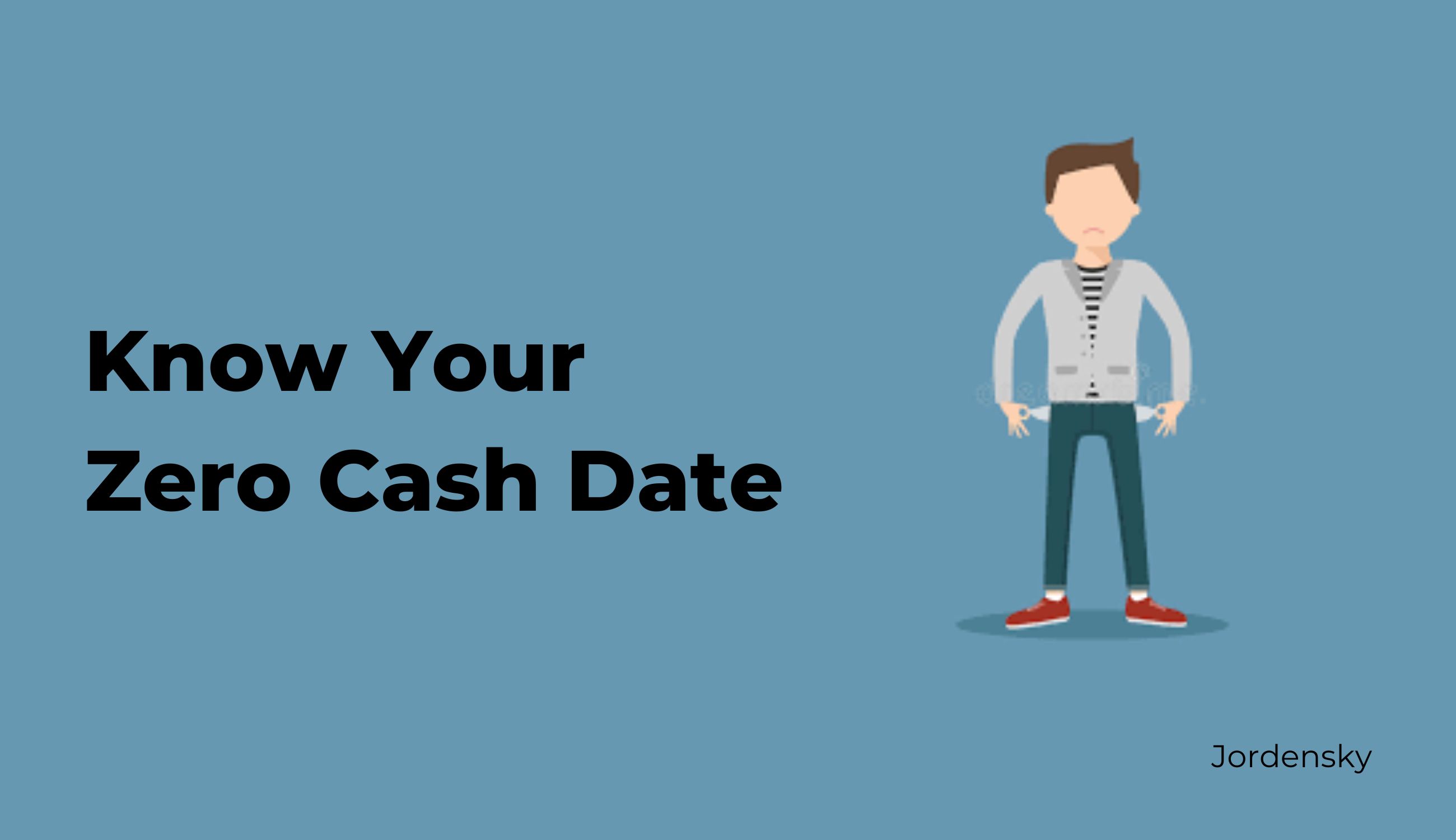 Zero Cash Date - Detailed Guide | Jordensky