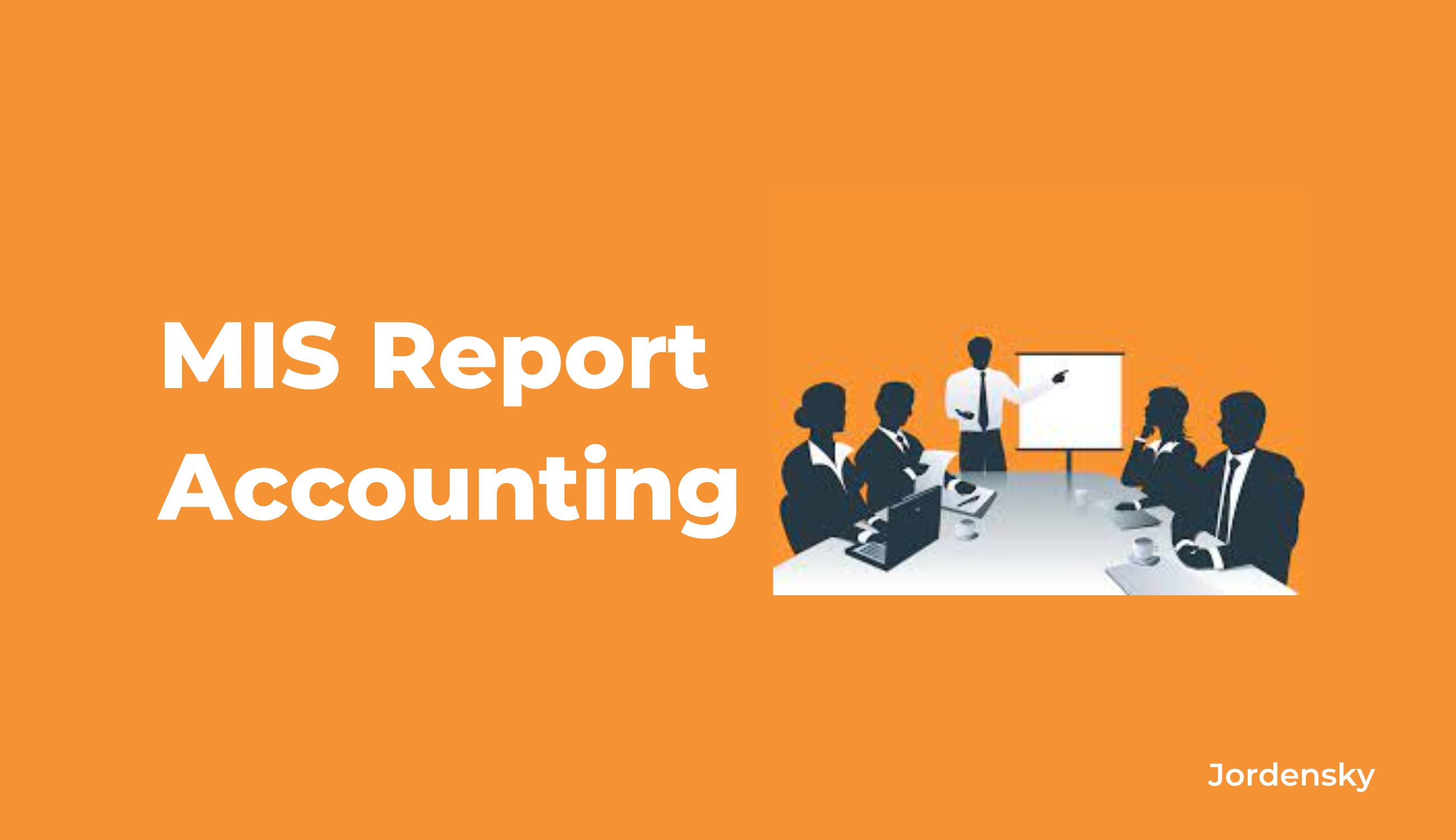 Everything you need to know about Accounting MIS Reports