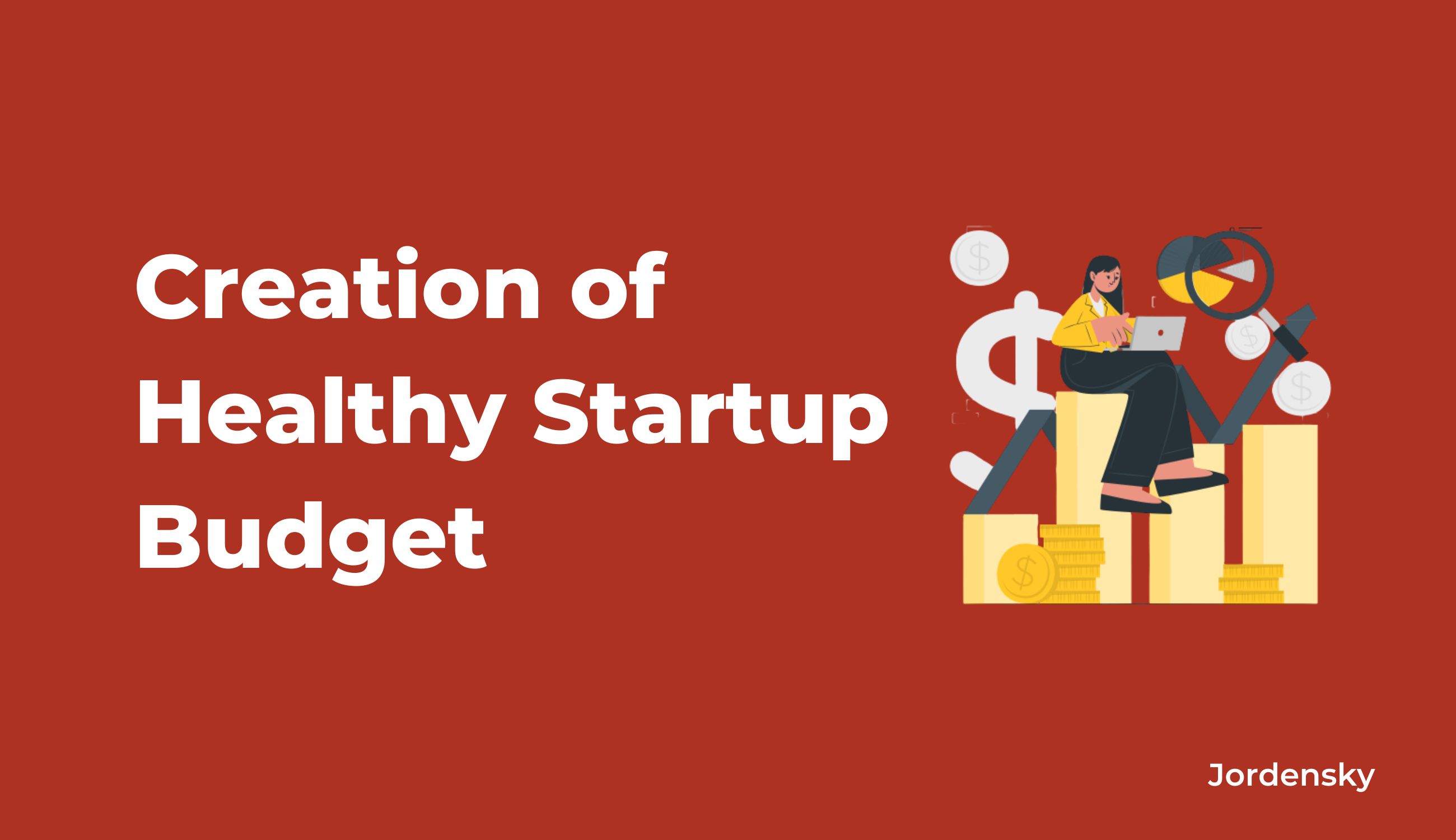 How to Create a Startup Budget in 6 Easy Steps