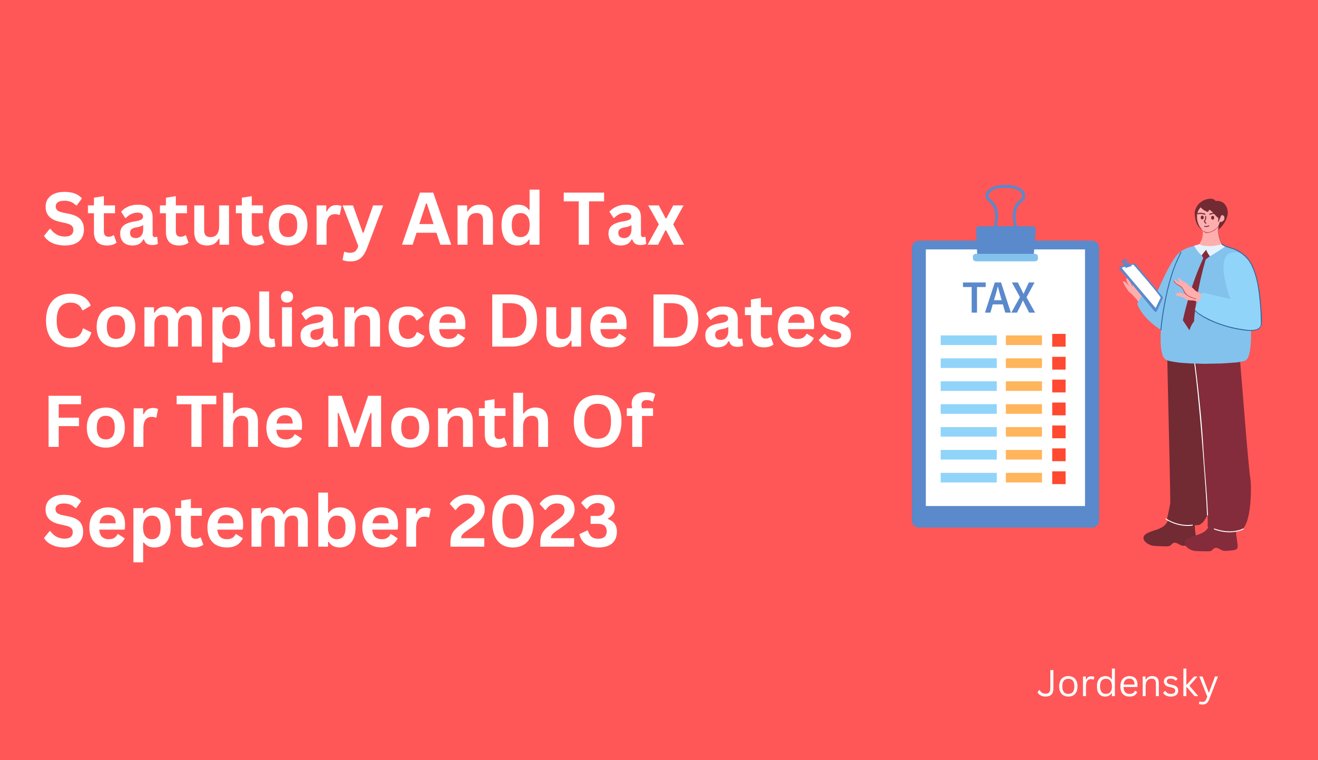 Statutory And Tax Compliance Due Dates For The Month Of September 2023
