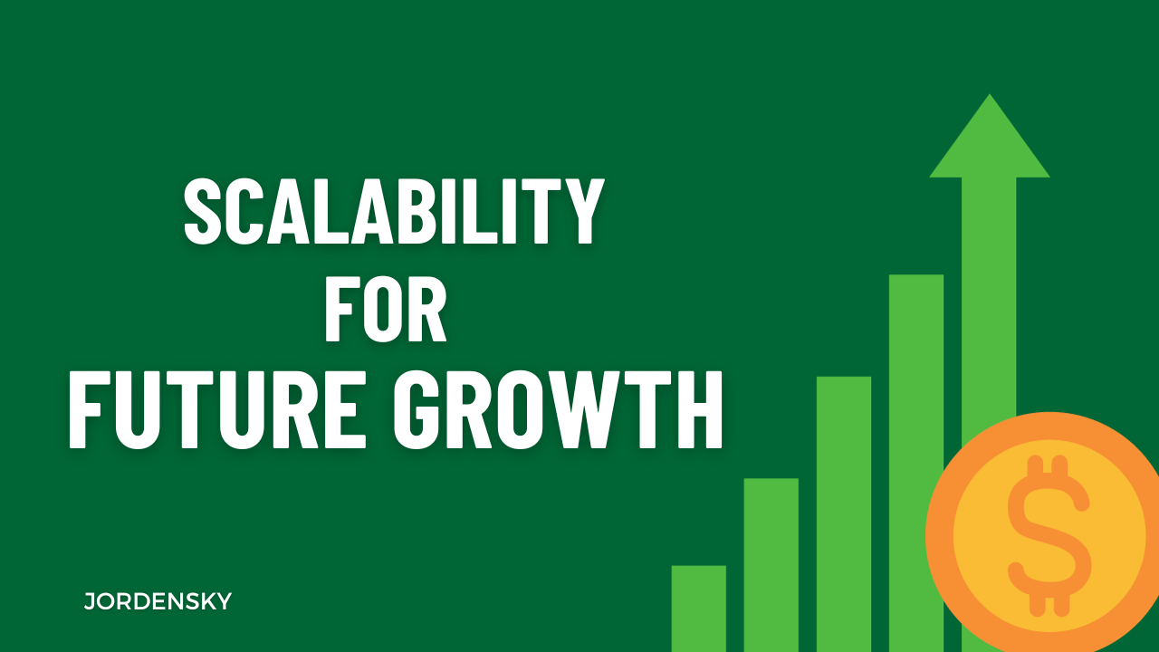 Scalability for Future Growth