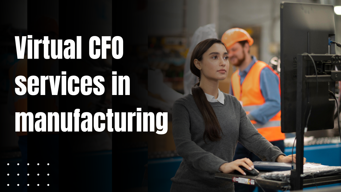 Virtual CFO Services in Manufacturing | Strategic Financial Planning