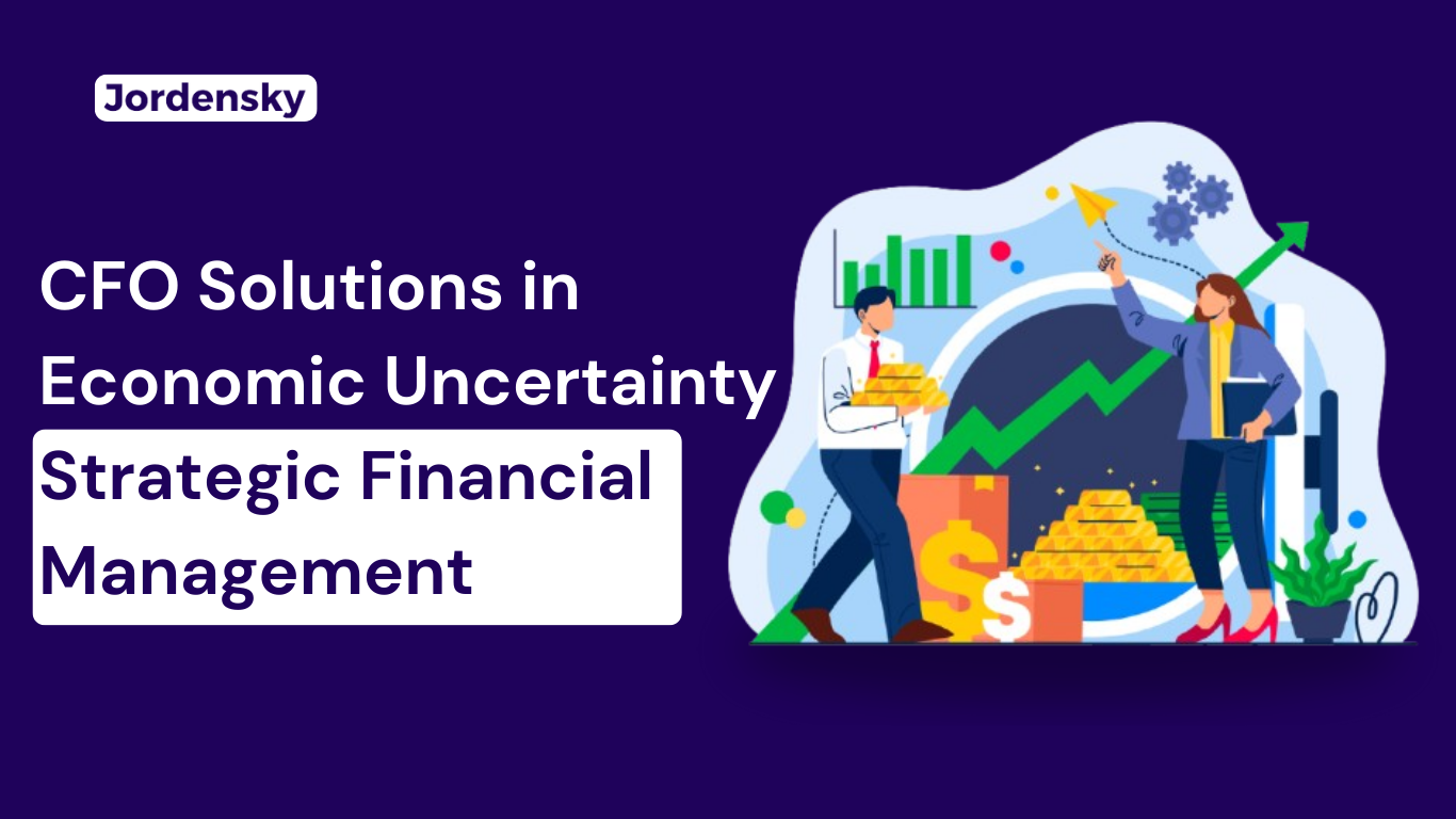 CFO Solutions in Economic Uncertainty | Strategies for Success