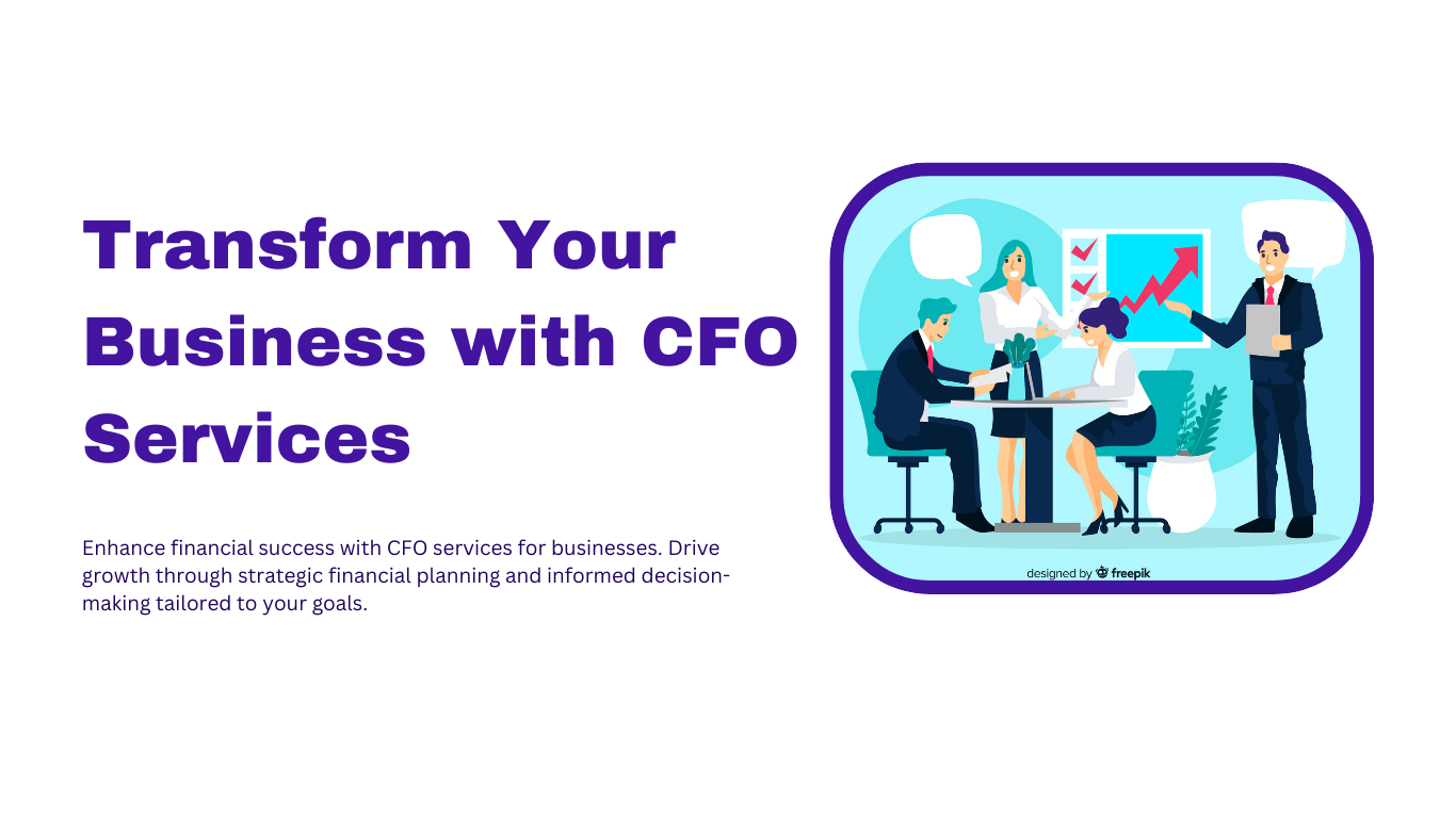 Boost Growth with CFO Services for Businesses