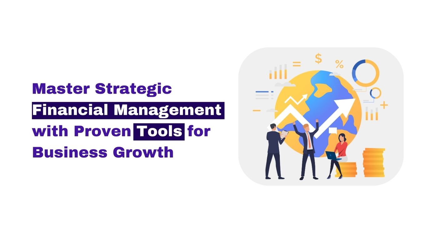 Strategic Financial Management & Formal Management Tools