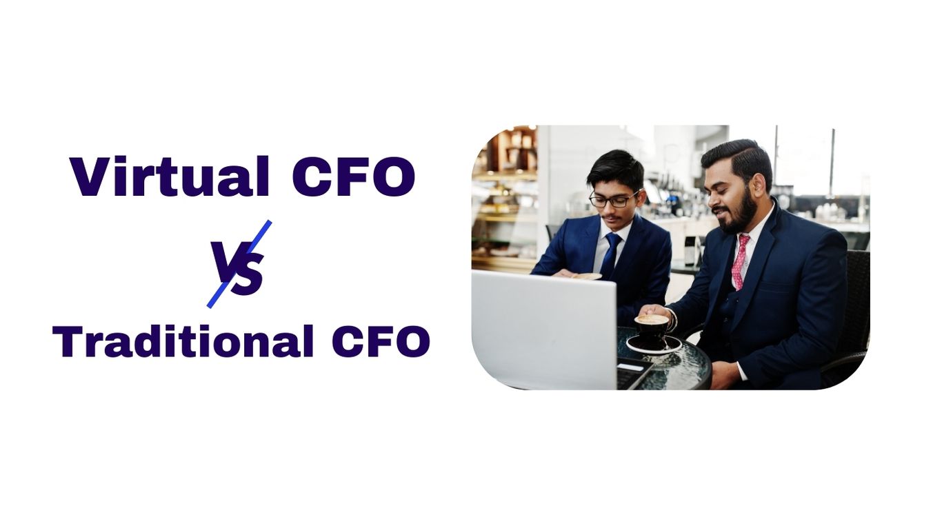 Virtual CFO vs. Traditional CFO: Key Differences & Roles