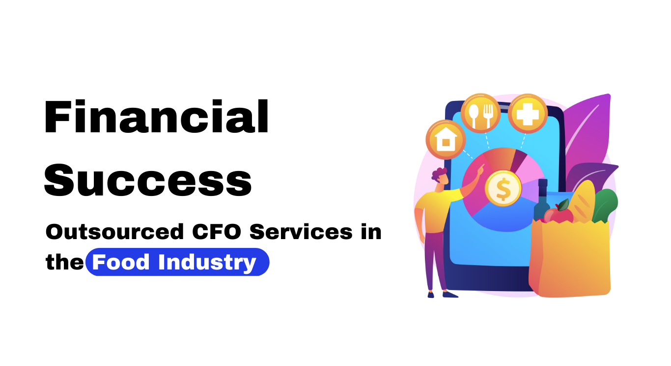 Outsourced CFO Services in the Food Industry | Cost Efficiency & Financial Management