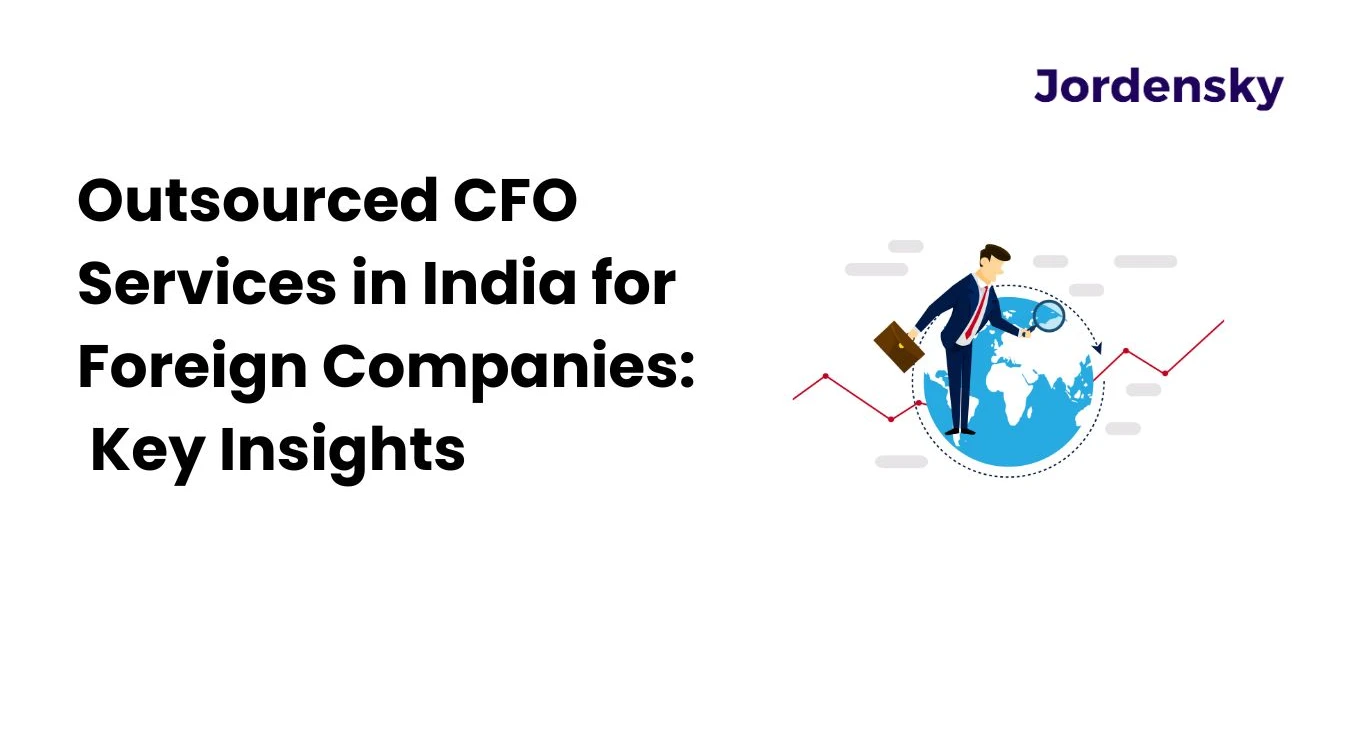 Outsourced CFO Services in India for Foreign Companies: Key Insights