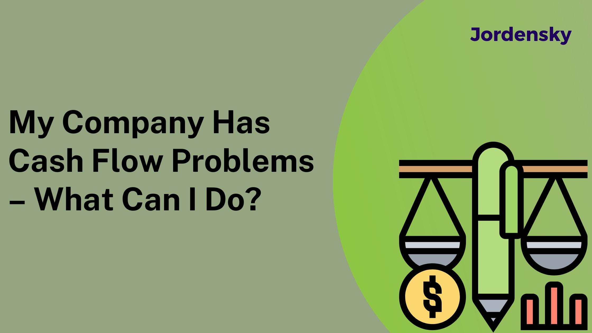 My Company Has Cash Flow Problems – What Can I Do?