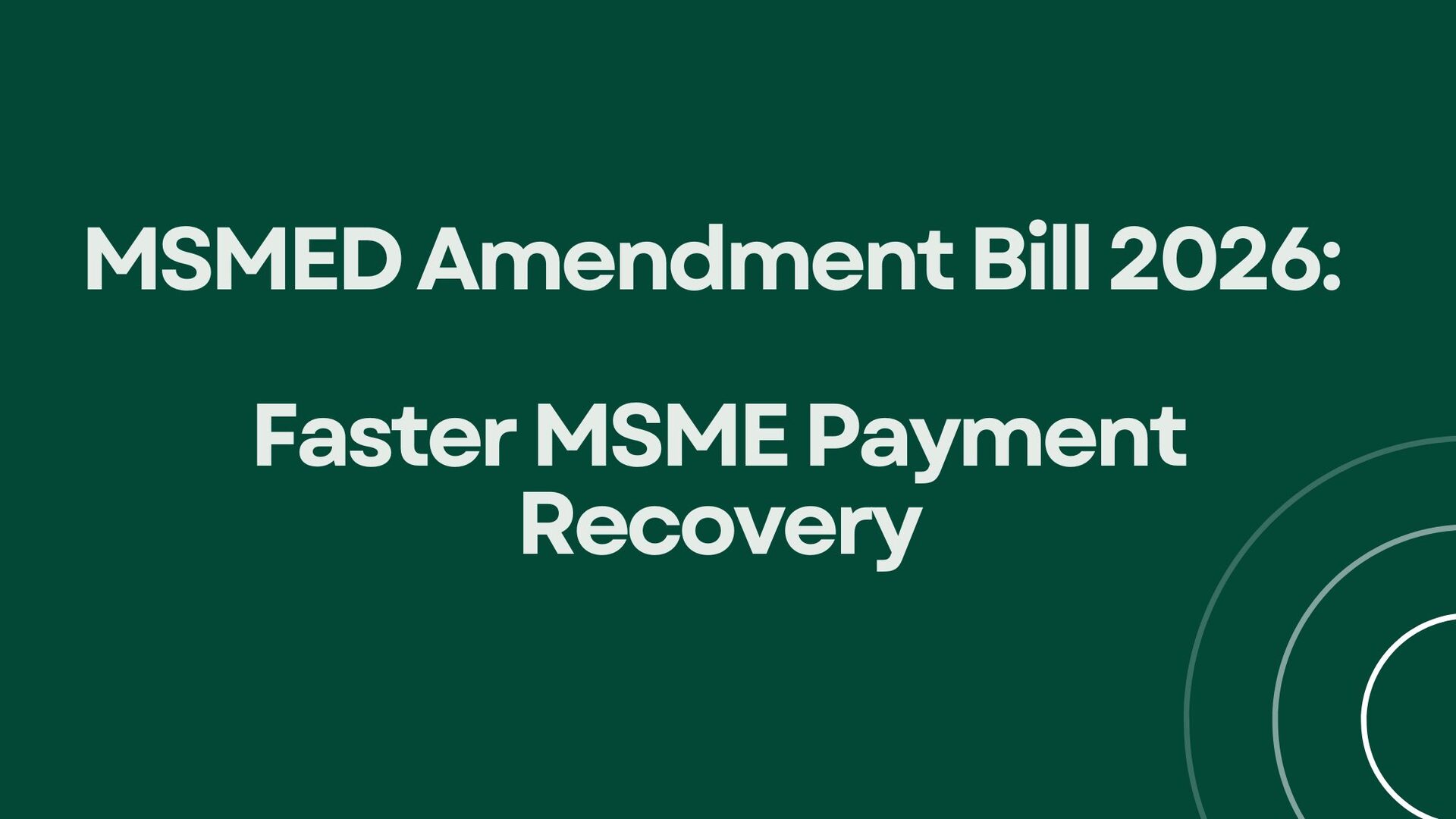 MSMED Amendment Bill 2026: Faster MSME Payment Recovery